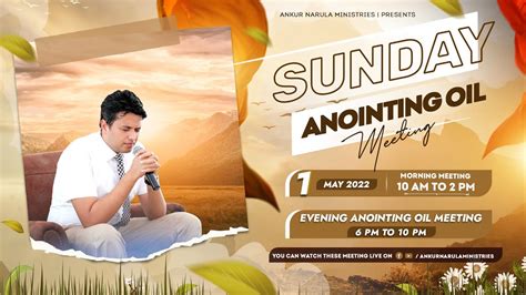 Part Sunday Anointing Oil Meeting Ankur Narula