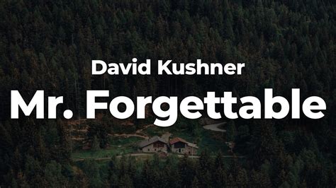 David Kushner Mr Forgettable Letra Lyrics Official Music Video