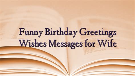 Funny Birthday Greetings Wishes Messages for Wife - TechNewzTOP