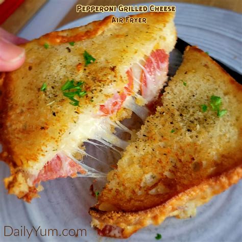 Air Fryer Pepperoni Grilled Cheese Daily Yum