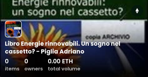 Libro Energie Rinnovabili Un Sogno Nel Cassetto Piglia Adriano