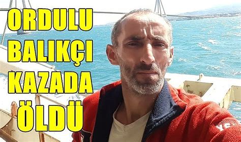 Ordulu Balıkçı Moritanya da kazada hayatını kaybetti ASAYİŞ Ordu Gazete