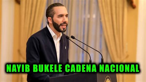 Nayib Bukele EN VIVO Cadena Nacional YouTube