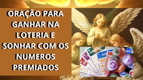 ORAÇÃO PARA GANHAR NA LOTERIA E SONHAR OS NUMEROS PREMIADOS YouTube