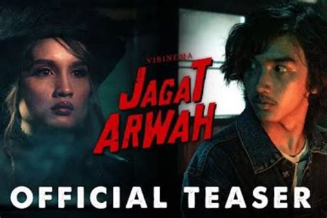 Segera Tayang Di Bioskop Film Jagat Arwah Sinopsis Dan Nama Pemain