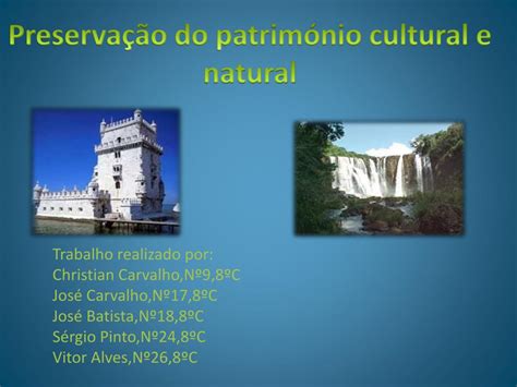 Sustentabilidade E Preservação Do Patrimônio Cultural E Natural Da Bahia - PPT - Preservação do património cultural e natural PowerPoint ...