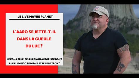 Le Live Maybe Planet L AARO Se Jette T Il Dans La Gueule Du Lue