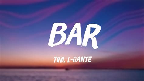 Bar Tini L Gante Lyrics Video Youtube