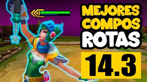 4 1 Mejores Composiciones Del Parche 14 3 De Tft Set 10 Youtube