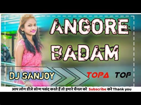 New Nagpuri Dj Song 2021 Angori Badan Topa Top Style Mix Dj