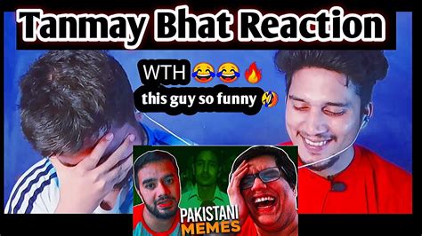 Pakistani Reacts To Tanmay Bhat REVIEWING PAKISTANI MEMES Ft Irfan