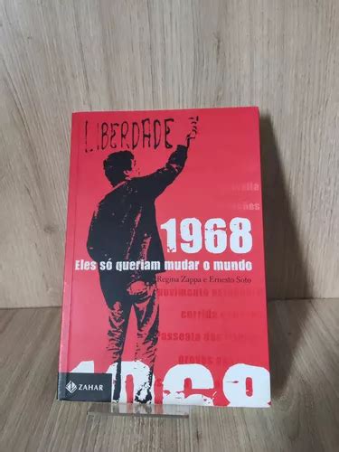 1968 Eles Só Queriam Mudar O Mundo Parcelamento Sem Juros