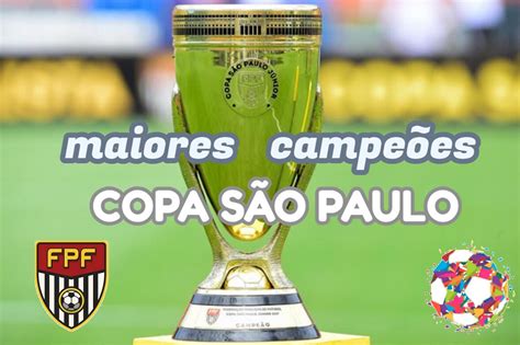 Top Maiores Campe Es Da Copa S O Paulo De Futebol J Nior