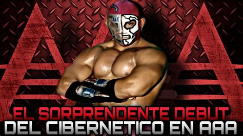 EL SORPRENDENTE DEBUT DEL CIBERNÉTICO EN AAA YouTube