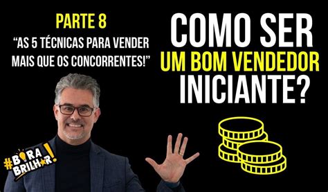 5 Técnicas de Vendas para Vender Mais que a Concorrência