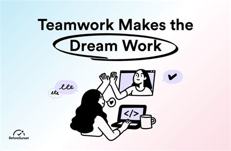 How Can Teamwork Makes The Dream Work