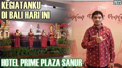 Kegiatanku Di Bali Hari Ini Hotel Prime Plaza Sanur 2023 YouTube