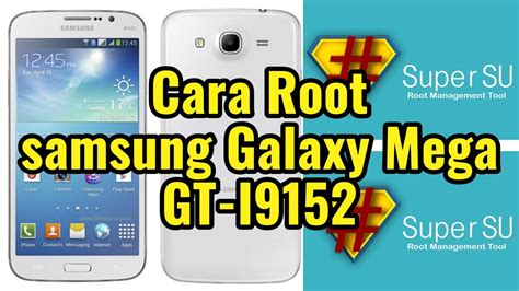 Cara Root HP Samsung Galaxy Mega GT I9152 YouTube