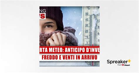 Allerta Meteo Anticipo D Inverno Freddo E Venti In Arrivo