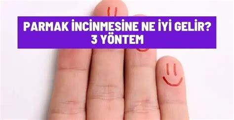 Parmak İncinmesine Ne İyi Gelir Evdeki Malzemelerle 3 Etkili Yöntem