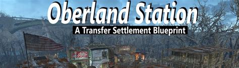 Oberland Station By Dominexia At Fallout 4 Nexus Mods And Community