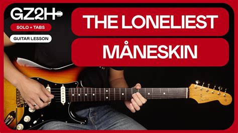 The Loneliest Guitar Tutorial Måneskin Guitar Lesson TAB Solo With