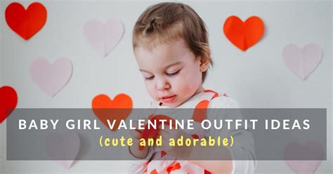 21 Cutest Baby Girl Valentine Outfit Ideas - Mums Invited