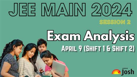 Jee Main Analysis 2024 April 9 Shift 1 2 Check Subject Wise Paper