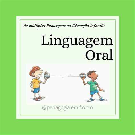 Linguagem Oral Na Educa O Infantil Linguagem Oral Linguagem