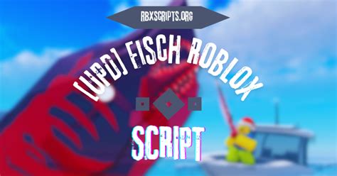 UPD Fisch Script For Roblox RBX Scripts