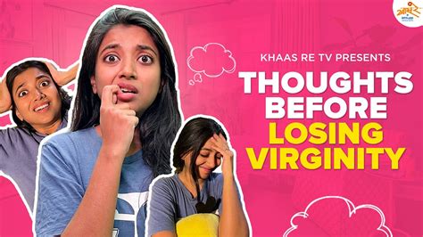 Girls Thoughts Before Losing Virginity Happywomensday Khaas Re Tv Youtube