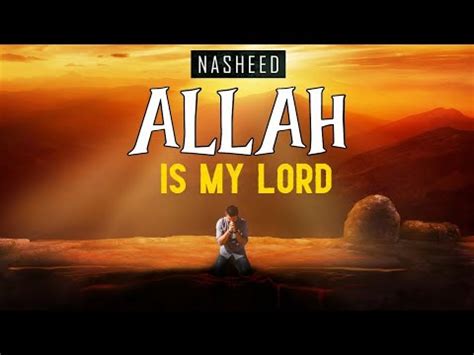 Allah Is My Lord New Nasheed Mohamed Mourad K Resolution Video