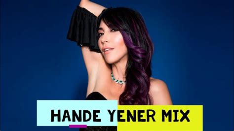 Hande Yener Sevilen Şarkıları YouTube