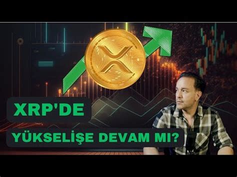 Xrp De Y Kseli E Devam M Bitcoin De Olas Senaryolar Youtube