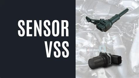 ֎ Sensor Vss Cómo Funciona Dónde Se Ubica Y Reparación