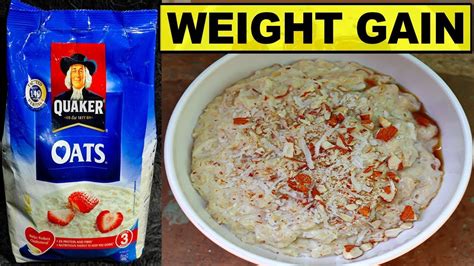 How To Eat Quaker Oats For Weight Gain Fast How To Eat Oats For Fast Weight Gain Weight Gain