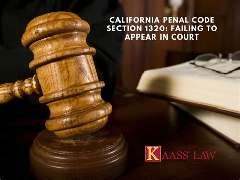 California Penal Code Section Failing To Appear In Court Kaass Law