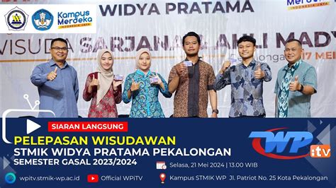 Live Pelepasan Wisudawan Dan Gladi Wisuda Sarjana Stmik Widya Pratama