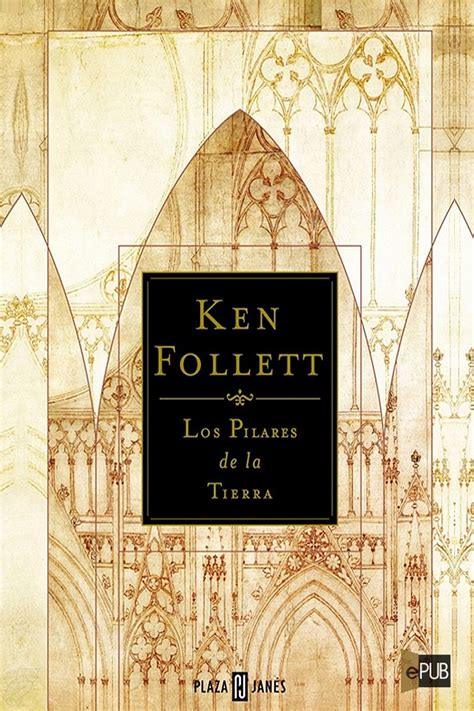 Leer Los Pilares De La Tierra De Ken Follett Libro Completo Online Gratis