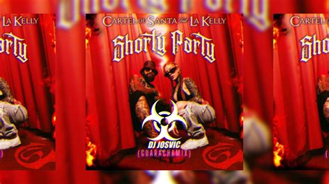 Shorty Party Cartel De Santa La Kelly Dj Josvic Guaracha Mix