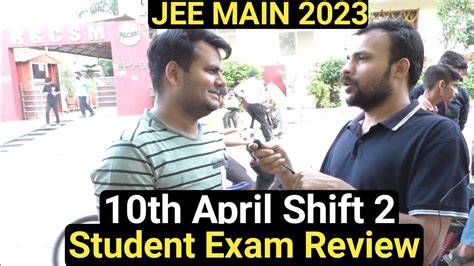 Jee Main 2023 10 April Shift 2 Live Student Reaction Detailed Review