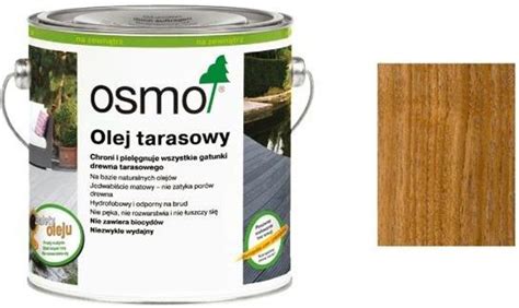 Osmo Olej Tarasowy Teak Bezbarwny Ml Opinie I Ceny Na Ceneo Pl