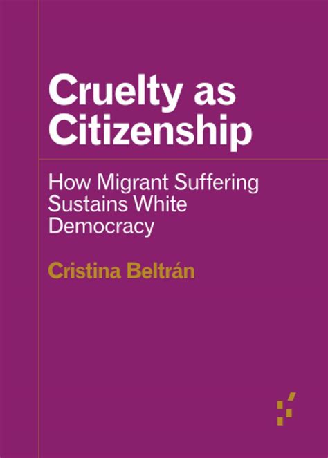 Amazon Cruelty As Citizenship How Migrant Suffering Sustains