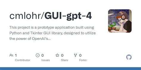 Github Cmlohr Gui Gpt This Project Is A Prototype Application