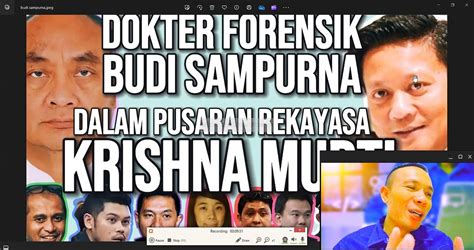 Dokter Forensik Budi Sampurna Dalam Pusaran Rekayasa Video Cctv Krishna