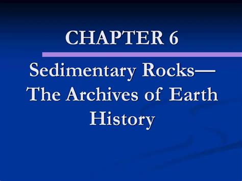 Ppt Sedimentary Rocks The Archives Of Earth History Powerpoint