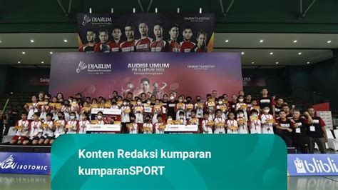 51 Peserta Lolos Audisi Umum PB Djarum 2022 Lanjut Berjuang Di