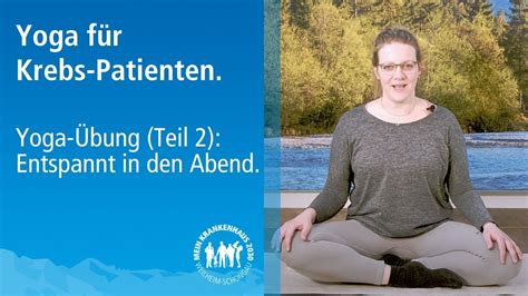 Yoga Und Krebs Entspannt In Den Abend Mit Zertifizierter Yoga