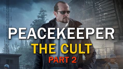 The Cult Part Peacekeeper Task Guide With Map Escape From