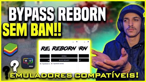 Bypass Reborn Dias Sem Ban Emuladores Compat Vel O Bypass